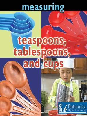 cover image of Measuring: Teaspoons, Tablespoons, and Cups
